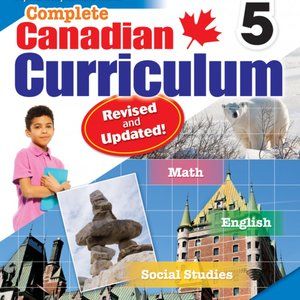Complete Canadian Curriculum (Revised and Updated) Grade 5